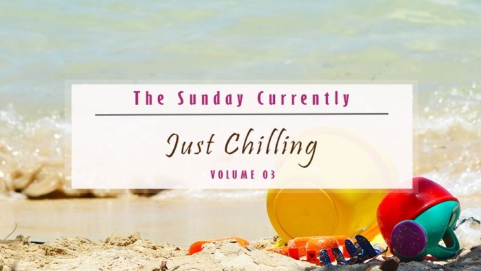 The-Sunday-Currently-Volume-3